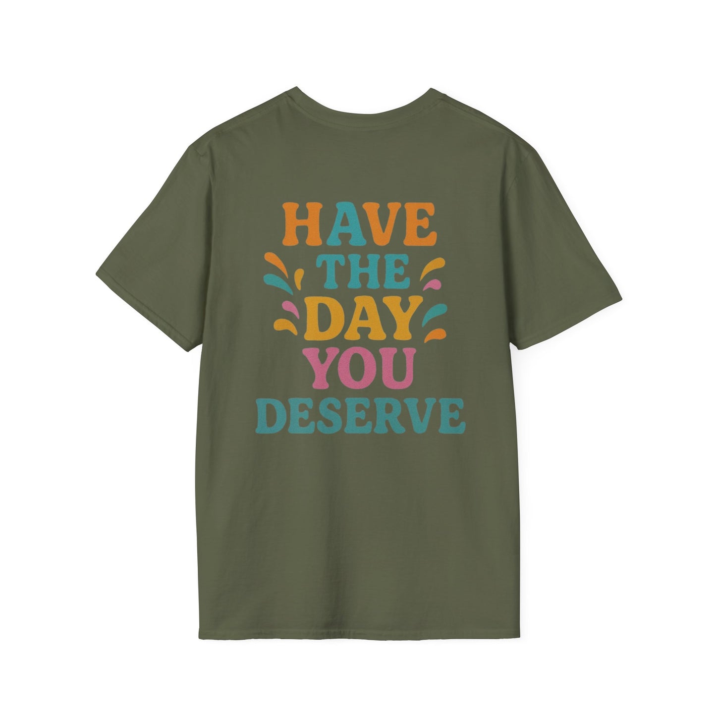Have the day you deserve
